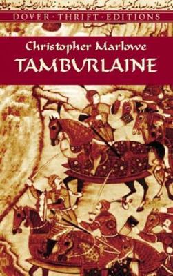 Tamburlaine by Marlowe, Christopher