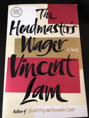 The Headmaster's Wager by Vincent Lam Paper Advance Copy New 2012