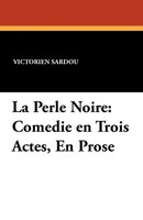 Victorien Sardou | La Perle Noire | Taschenbuch | FranzöSisch (2024)
