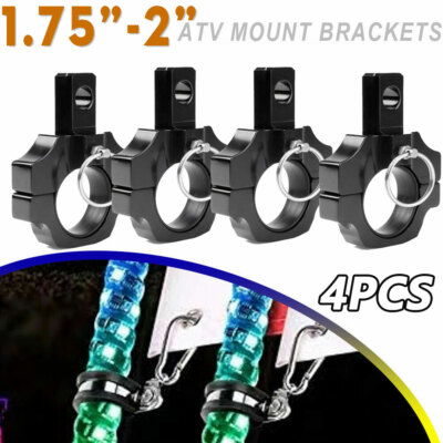 4PCS UTV ATV Mount Bracket LED Whip Light Flag Bar Fits 1.75'' to 2'' Rollbar Cage