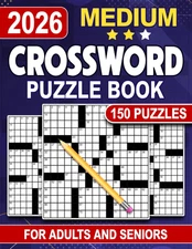 The Ultimate Medium Crossword Puzzle Book for Adults and Seniors: 150 Large Prin