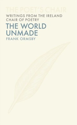 The World Unmade by Frank Ormsby HARDBACK 9781910820797