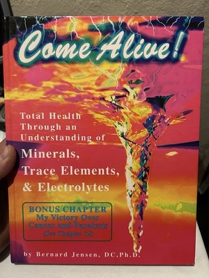 Come Alive - hardcover Jensen, Bernard Total Health Through Minerals