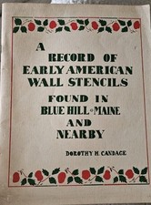 A Record of Early American Wall Stencils in Blue Hill Maine by Dorothy Candage