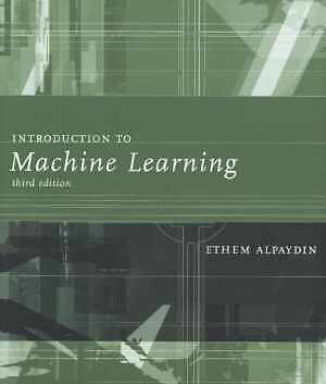 Introduction to Machine Learning - Hardcover, by Alpaydin Ethem - Very Good