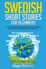 Swedish Short Stories For Beginners: 20 Captivating Short Stories To Learn ...