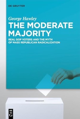 The Moderate Majority: Real GOP Voters and the Myth of Mass Republican Radicali