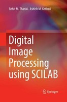 Digital Image Processing Using Scilab Ashish M. Kothari