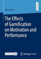 The Effects Of Gamification On Motivation And Performance Anna Faust