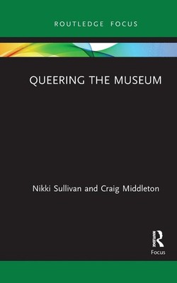 Queering the Museum by Nikki Sullivan Paperback Book