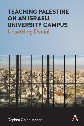 Daphna Golan-ag Teaching Palestine On An Israeli University (gebundene