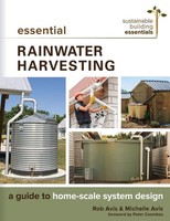 Essential Rainwater Harvesting | A Guide To Home-Scale System Design | Englisch