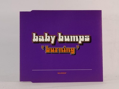 BABY BUMPS BURNING' (H4) 3 Track CD Single including Picture Sleeve DELIRIOUS