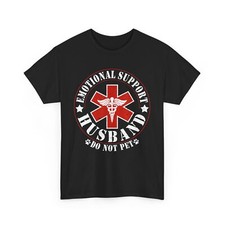Husband Funny Shirt, Emotional Support Husband Do Not Pet T-Shirt