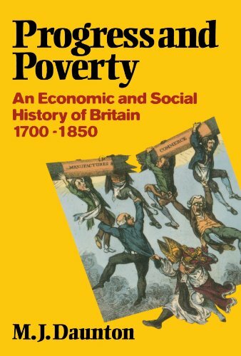 Progress and Poverty: An Economic and Social History of Britain 1700-1850.,Mart