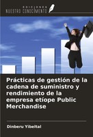 Dinberu Yibeltal | PráCticas De GestióN De La Cadena De Suministro Y...