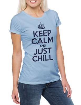 Keep Calm And Just Shill Damen T-Shirt Schlafen Schlaf Chill Chiller Relaxing