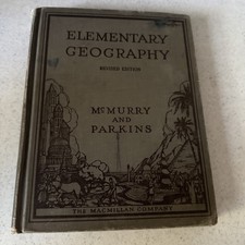 Elementary Geography Complete (HC, 1925, Macmillan) Maps McMurray Parkins D