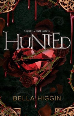 Bella Higgin Hunted (Taschenbuch) Belle Morte