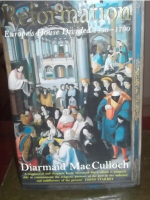 Diarmaid MacCulloch: Reformation: Europe's House Divided 1490-1700 -HC 