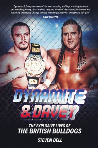 Dynamite and Davey : The Explosive Lives of the British Bulldogs by Steven ...