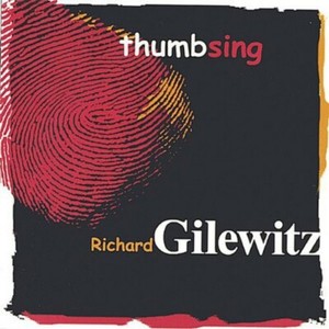 Gillazilla records CD Richard gilewitz: thumbsing (645944706825)