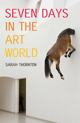 Seven Days in the Art World-Sarah Thornton - Image 3
