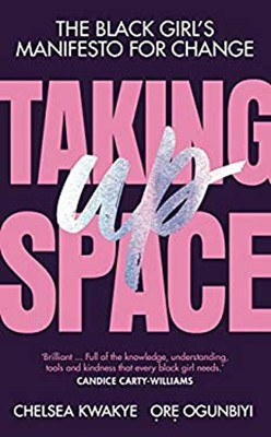 Taking Up Space: The Black Mädchen Manifesto für Wechsel Gebundene Ausgabe