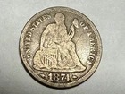 1874 SEATED LIBERTY silver U.S. dime. Fine, kinda scuffy. #a2