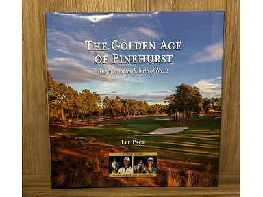 The Golden Age of Pinehurst: The Story of the Rebirth of No. 2 - Picture 1 of 5