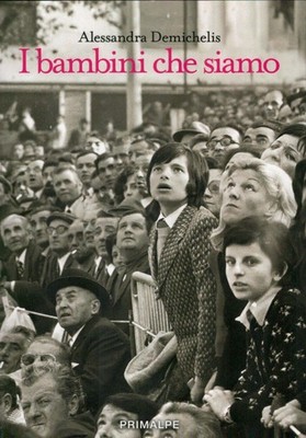 Buch - Alessandra Demichelis - Die Kinder, die wir sind - Ass. Primalpe Costanzo Ma