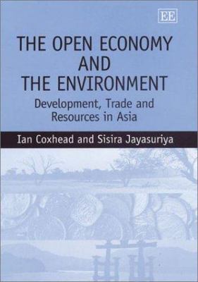 Open Economy and the Environment : Development, Trade and Resources in Asia, ...