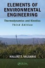 Elements of Environmental Engineering: Thermodynamics and Kinetics by Kalliat T. Valsaraj, Elizabeth M. Melvin (Hardback, 2009)