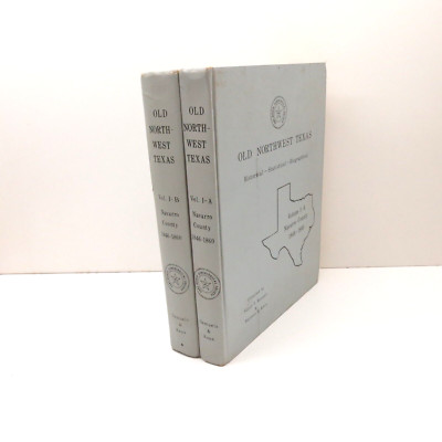 Old Northwest Texas Historical Statistical Biographical Vol. 1 A & B Navarro