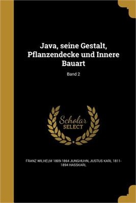 Java, seine Gestalt, Pflanzendecke und Innere Bauart; Band 2 (Paperback or Softb