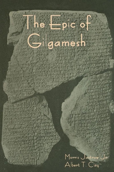 The Epic Of Gilgamesh Morris Jastrow Jr. (U. A.) Taschenbuch Englisch 2023-image