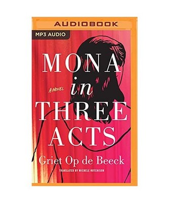 Mona in Three Acts, Griet Op de Beeck