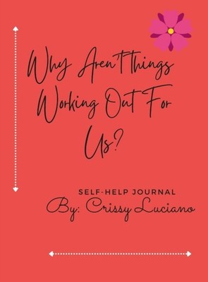 Luciano - Why aren't things working out with us  Self-Help Journal -  - X555z