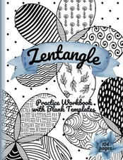 Zentangle Workbook: Blank Zentangle Templates with Doodle Patterns for Practice,