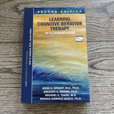 Learning Cognitive-Behavior Therapy: An Illustrated Guide: Gently Used 2nd Ed