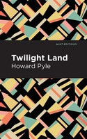 Twilight Land | Howard Pyle | Taschenbuch | Kartoniert / Broschiert | Englisch
