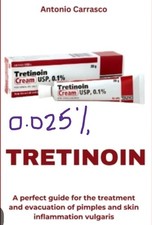 Tretinoin 0.025% by Antonio Carrasco Paperbac...