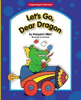 Lets Go, Dear Dragon (Beginning-To-Read - Dear Dragon) - Library Binding - GOOD