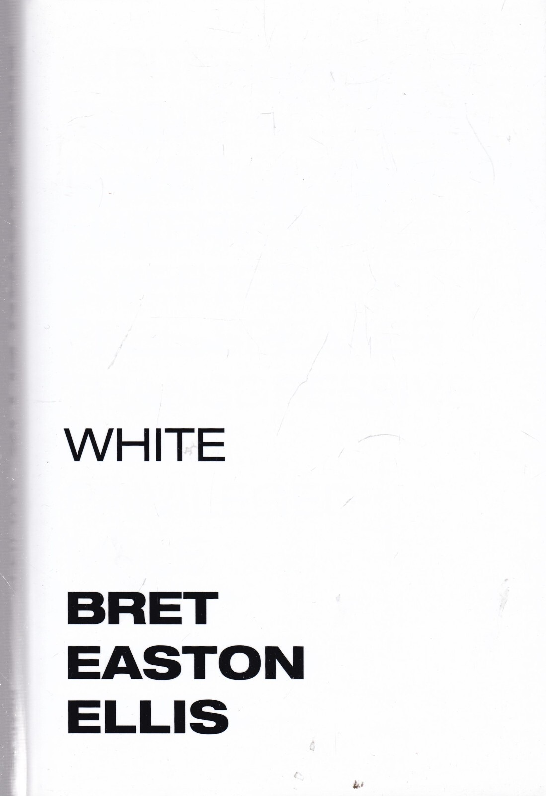 White, Bret Easton Ellis, New Hardback Book