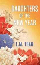 Daughters of the New Year (Platinum Spotlight) by Tran, E M