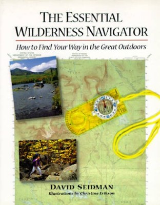 The Essential Wilderness Navigator - Paperback By Seidman, David - ACCEPTABLE