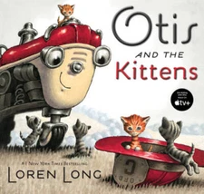 Otis and the Kittens - Board book By Long, Loren - VERY GOOD