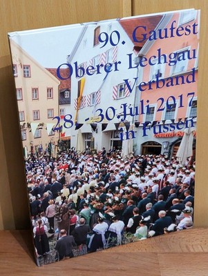90. Gaufest Oberer Lechgauverband in Füssen 28.-30. Juli 2017 Oberer Lechgauverb