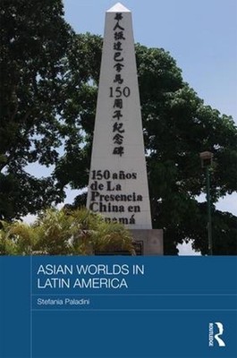 Asian Worlds in Latin America by Stefania Paladini (English) Hardcover Book