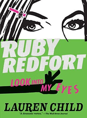 Ruby Redfort Look Into My Eyes (Book #1), Child, Lauren